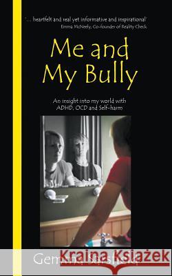 Me and My Bully Gemma Sarsfield 9781910394960
