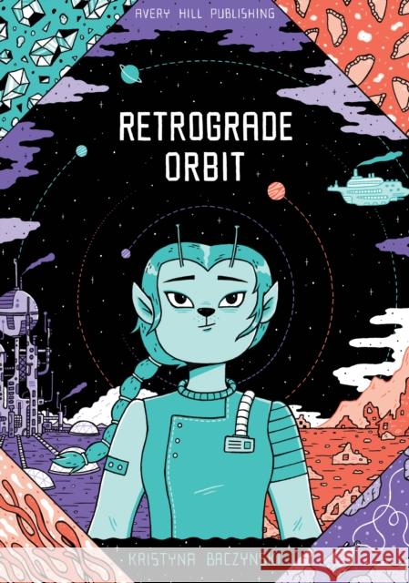 Retrograde Orbit Kristyna Baczynski 9781910395424 Avery Hill Publishing Limited