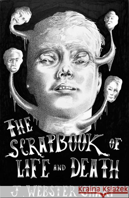 The Scrapbook of Life and Death J. Webste 9781910395844 Avery Hill Publishing Limited