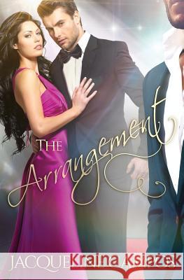 The Arrangement Jacqueline Campos 9781910397732 Luminosity Publishing Llp