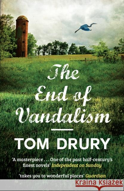 End of Vandalism Tom Drury 9781910400296