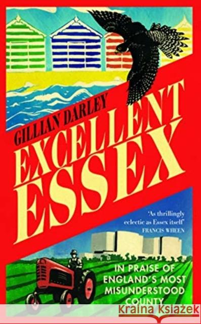 Excellent Essex Gillian Darley   9781910400678