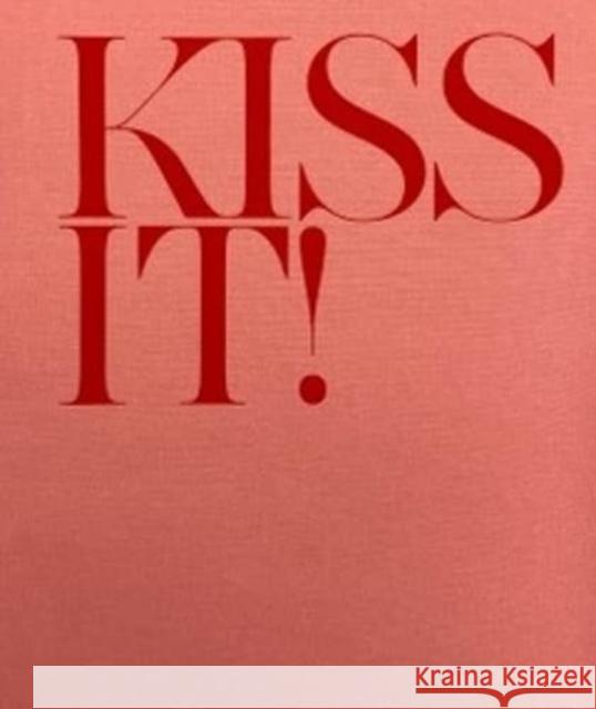 Kiss It! Abbie Trayler-Smith 9781910401958 GOST Books