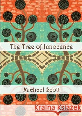 The Tree of Innocence Michael Scott 9781910406076