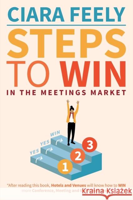 Steps To WIN Ciara Feely 9781910406458 Fisher King Publishing