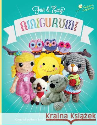 Fun and Easy Amigurumi: Crochet patterns to create your own dolls and toys Carr, Elizabeth 9781910407226 Neenom Publishing