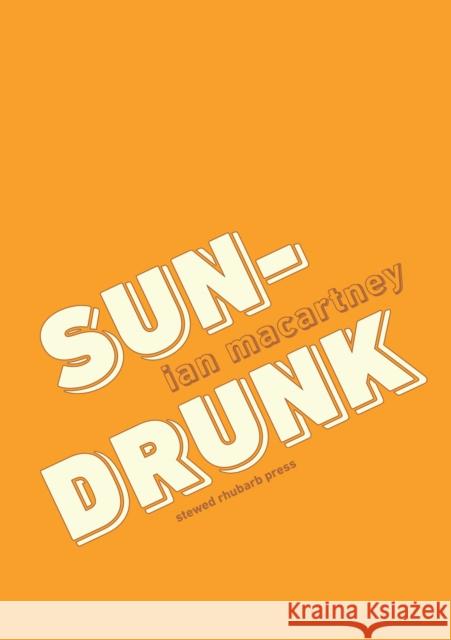 sun-drunk Ian Macartney 9781910416358