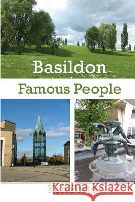 Basildon Famous People Ken Porter 9781910427026 Affinity Self Publishing