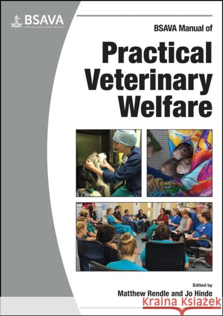 BSAVA Manual of Practical Veterinary Welfare Matthew Rendle Jo Hinde 9781910443781 BSAVA