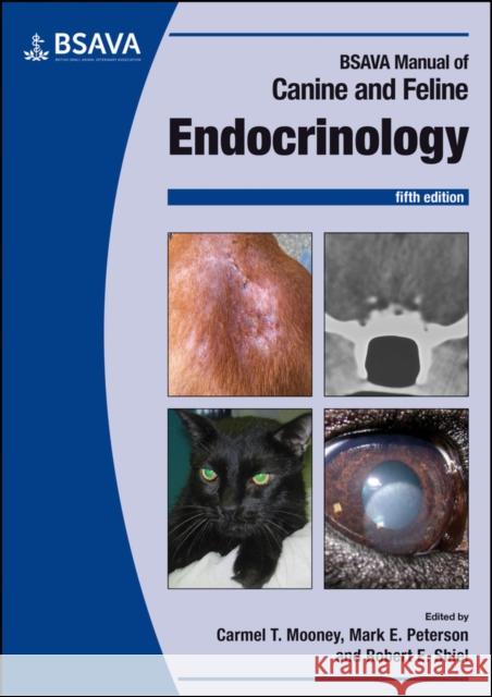 BSAVA Manual of Canine and Feline Endocrinology Mooney, Carmel T. 9781910443859 British Small Animal Veterinary Association