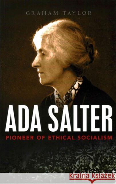 Ada Salter: Pioneer of Ethical Socialism Taylor Graham 9781910448014