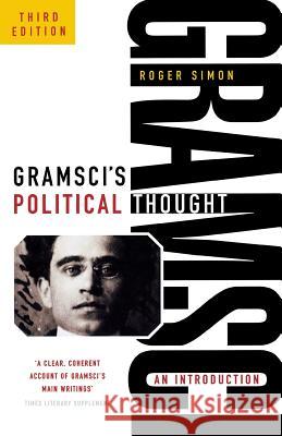 Gramsci's Political Thought: An Introduction (Revised) Simon Roger   9781910448144