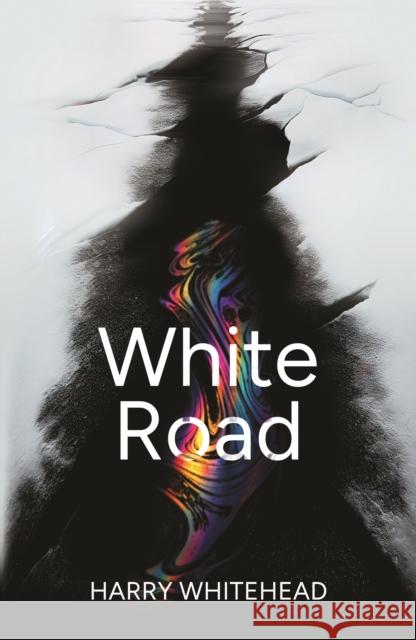 White Road: Climate Fiction Eco Thriller Adventure Harry Whitehead 9781910461808 Claret Press