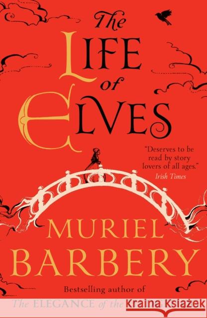 Life of Elves Muriel Barbery 9781910477335