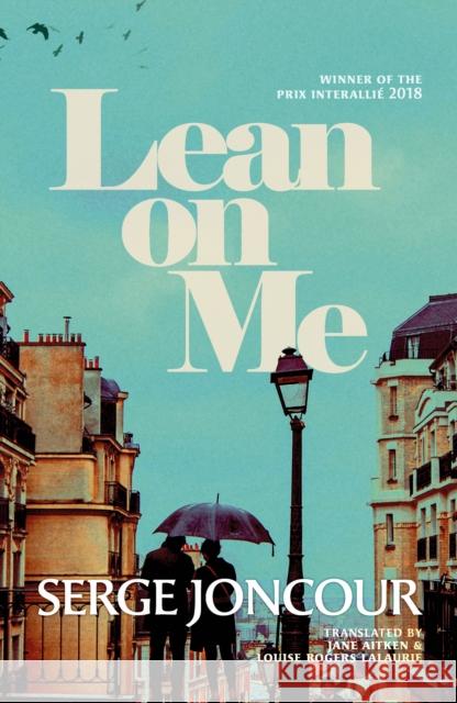 Lean on Me Serge Joncour 9781910477885