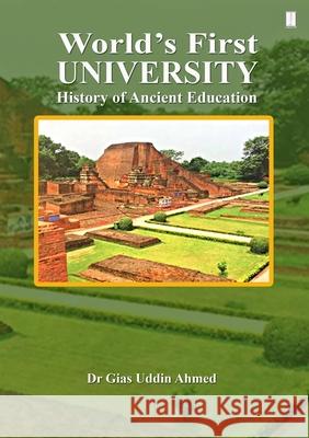 World's First University Dr Gias Uddin Ahmed 9781910499405