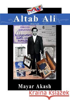 Altab Ali Life & Family Akash, Mayar 9781910499795