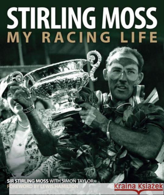 Stirling Moss: My Racing Life Stirling Moss 9781910505069