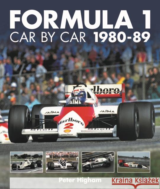 Formula 1 Car by Car 1980 - 1989 Peter Higham 9781910505236