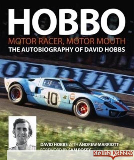 Hobbo : Motor-Racer, Motor Mouth: The Autobiography of David Hobbs David Hobbs 9781910505311 Evro Publishing Limited
