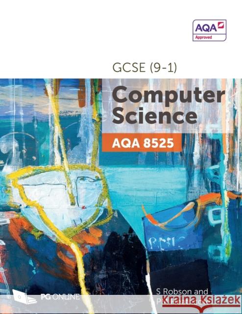 AQA GCSE (9-1) Computer Science 8525 PM Heathcote 9781910523223 PG Online Limited