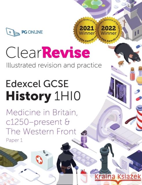 ClearRevise Edexcel GCSE History 1HI0 Medicine in Britain PG Online 9781910523445 PG Online Limited