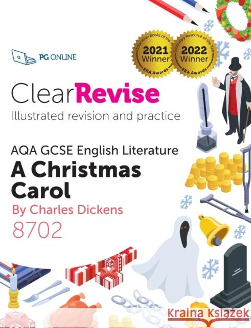 ClearRevise AQA GCSE English Literature: Dickens A Christmas Carol  9781910523490 PG Online Limited