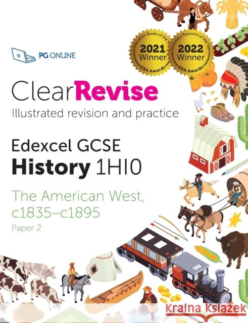 ClearRevise Edexcel GCSE 1HI0 American West c1835-c1895 Paper 2 PG Online 9781910523865 PG Online Limited