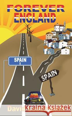 Forever England David Luddington 9781910530085 Mirador Publishing
