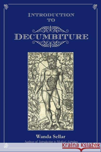 Introduction to Decumbiture Wanda Sellar 9781910531006 Wessex Astrologer Ltd