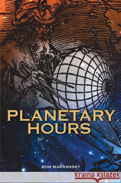 Planetary Hours Bob Makransky 9781910531051 Wessex Astrologer Ltd