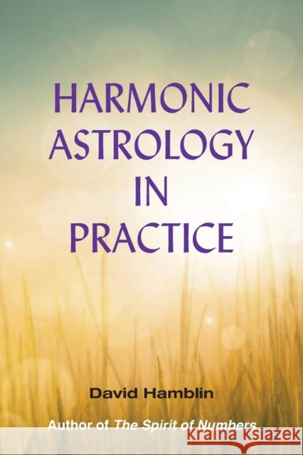 Harmonic Astrology in Practice David Hamblin 9781910531327 Wessex Astrologer