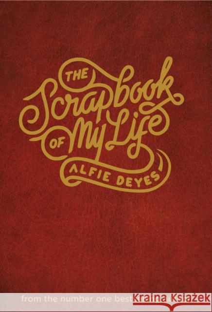 Scrapbook of My Life Alfie Deyes 9781910536100