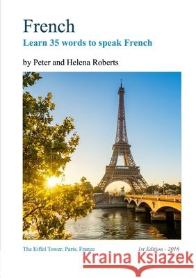 French - Learn 35 Words to Speak French Professor Peter Roberts 9781910537176