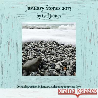 January Stones 2013 Gill James 9781910542101