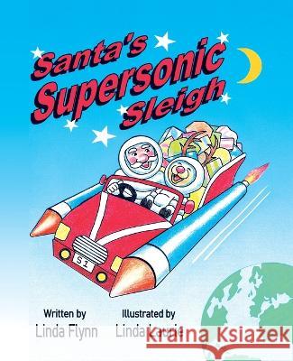 Santa's Supersonic Sleigh Linda Flynn, Linda Laurie 9781910542910 Chapeltown