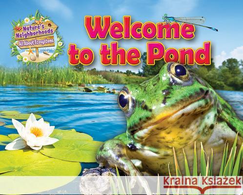 Welcome to the Pond Ruth Owen 9781910549667 Ruby Tuesday Books