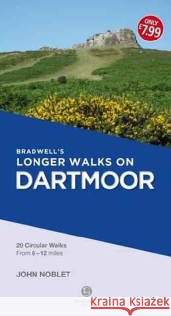 Bradwell's Longer Walks on Dartmoor John Noblet 9781910551639 Bradwell Books