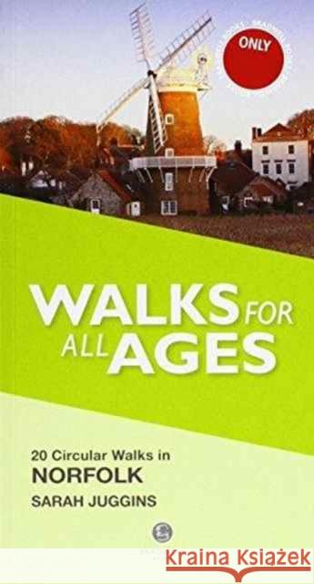 Walks for All Ages Norfolk Sarah Juggins 9781910551738 Bradwell Books