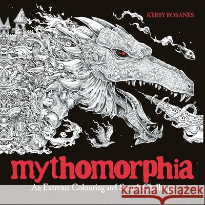 Mythomorphia: An Extreme Colouring and Search Challenge Rosanes, Kerby 9781910552261