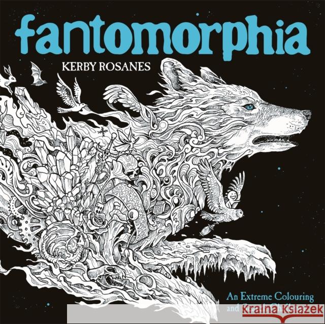 Fantomorphia: An Extreme Colouring and Search Challenge Kerby Rosanes 9781910552865