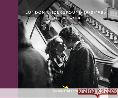 London Underground 1970-1980 Mike Goldwater 9781910566619