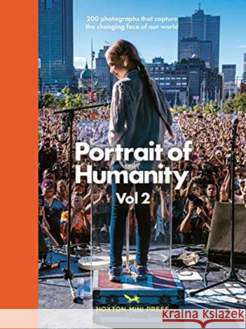 Portrait of Humanity Vol 2: 200 photographs that capture the changing face of our world Magnum Photographers 9781910566732 Hoxton Mini Press