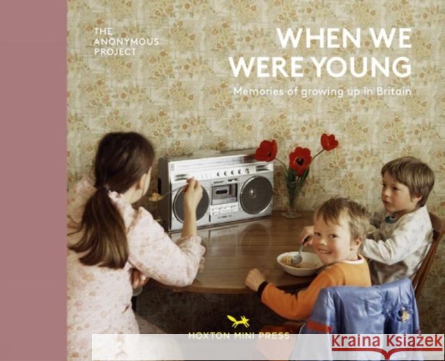 When We Were Young: Memories of Growing Up in Britain Lee Schulman 9781910566879 Hoxton Mini Press