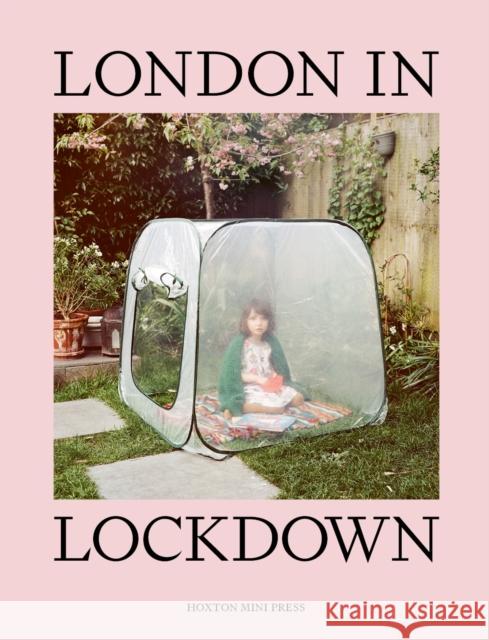 London in Lockdown Hoxton Mini Press 9781910566961