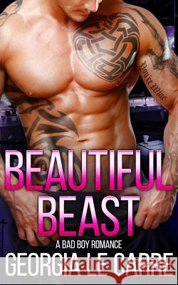 Beautiful Beast Georgia L Caryl Milton Nicola Rhead 9781910575192 Georgia Le Carre