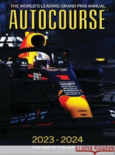AUTOCOURSE 2023-24 ANNUAL: The World's Leading Grand Prix Annual Tony Dodgins 9781910584545 Icon Publishing Ltd