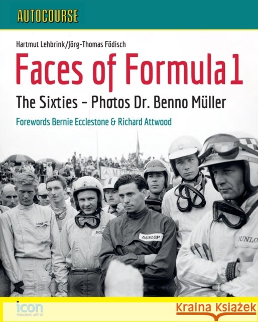 AUTOCOURSE - FACES OF FORMULA 1 The Sixties: The Sixties Hartmut Lehbrink 9781910584606
