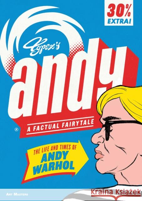 Andy: The Life and Times of Andy Warhol Typex 9781910593585 SelfMadeHero