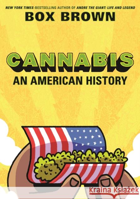 Cannabis: An American History Box Brown   9781910593677 SelfMadeHero